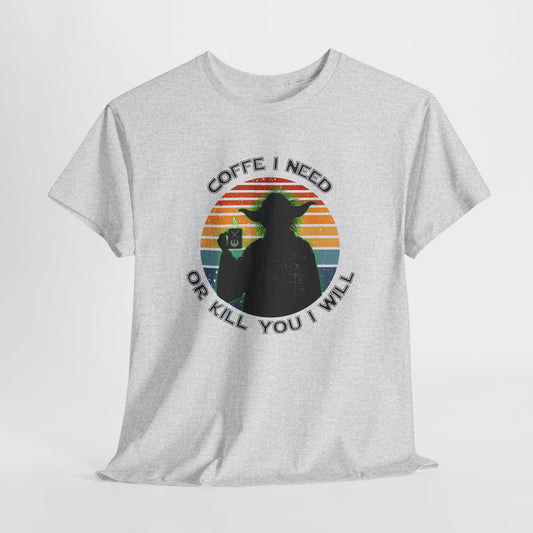 Yoda Coffee T-Shirt featuring a silhouette of Yoda sipping his morning brew with the slogan “Coffee I need or kill you I will,” blending Star Wars charm and sci-fi humor for fans and caffeine lovers.